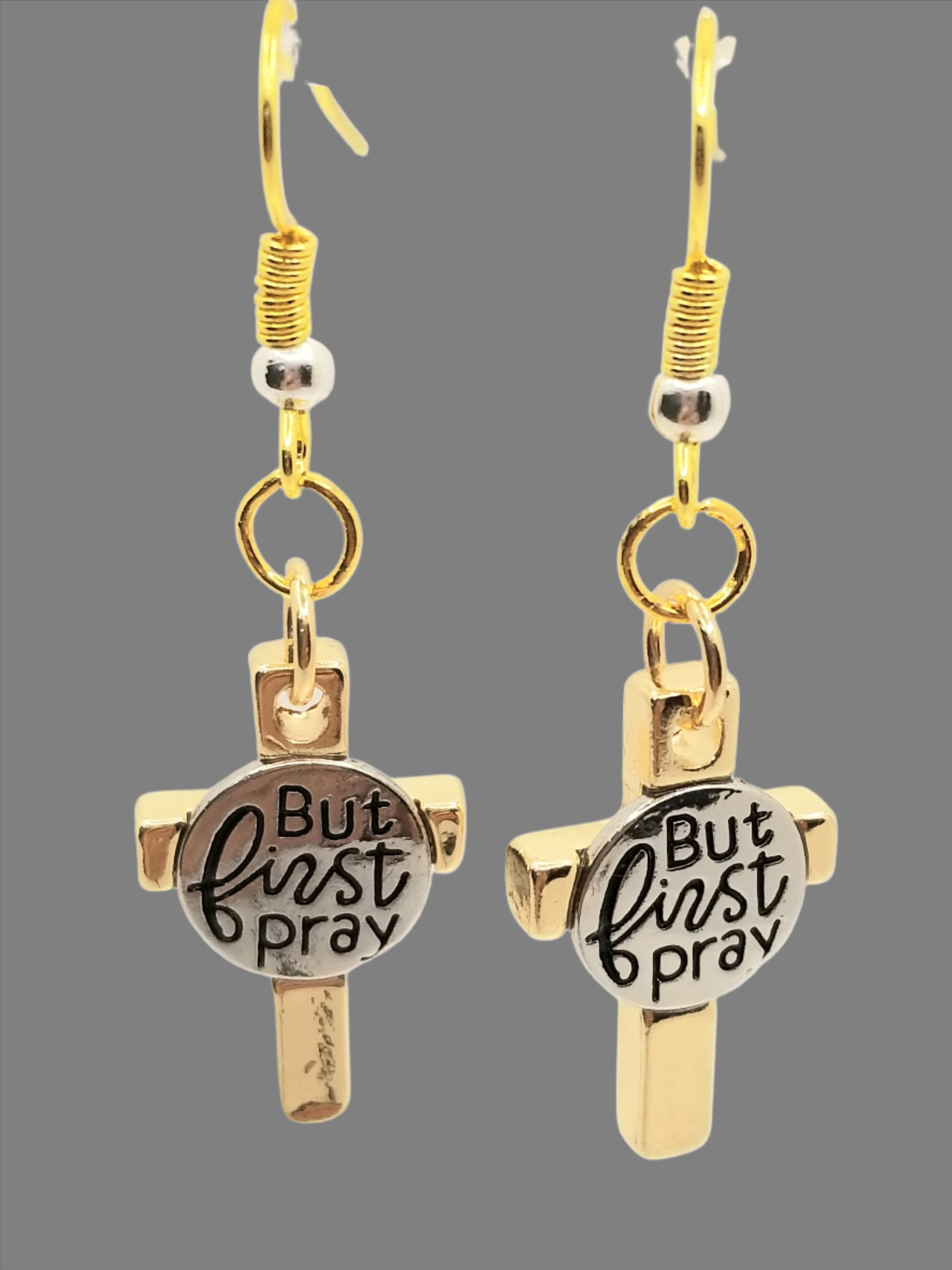 "But First Pray" Gold & Silver Tone Earrings