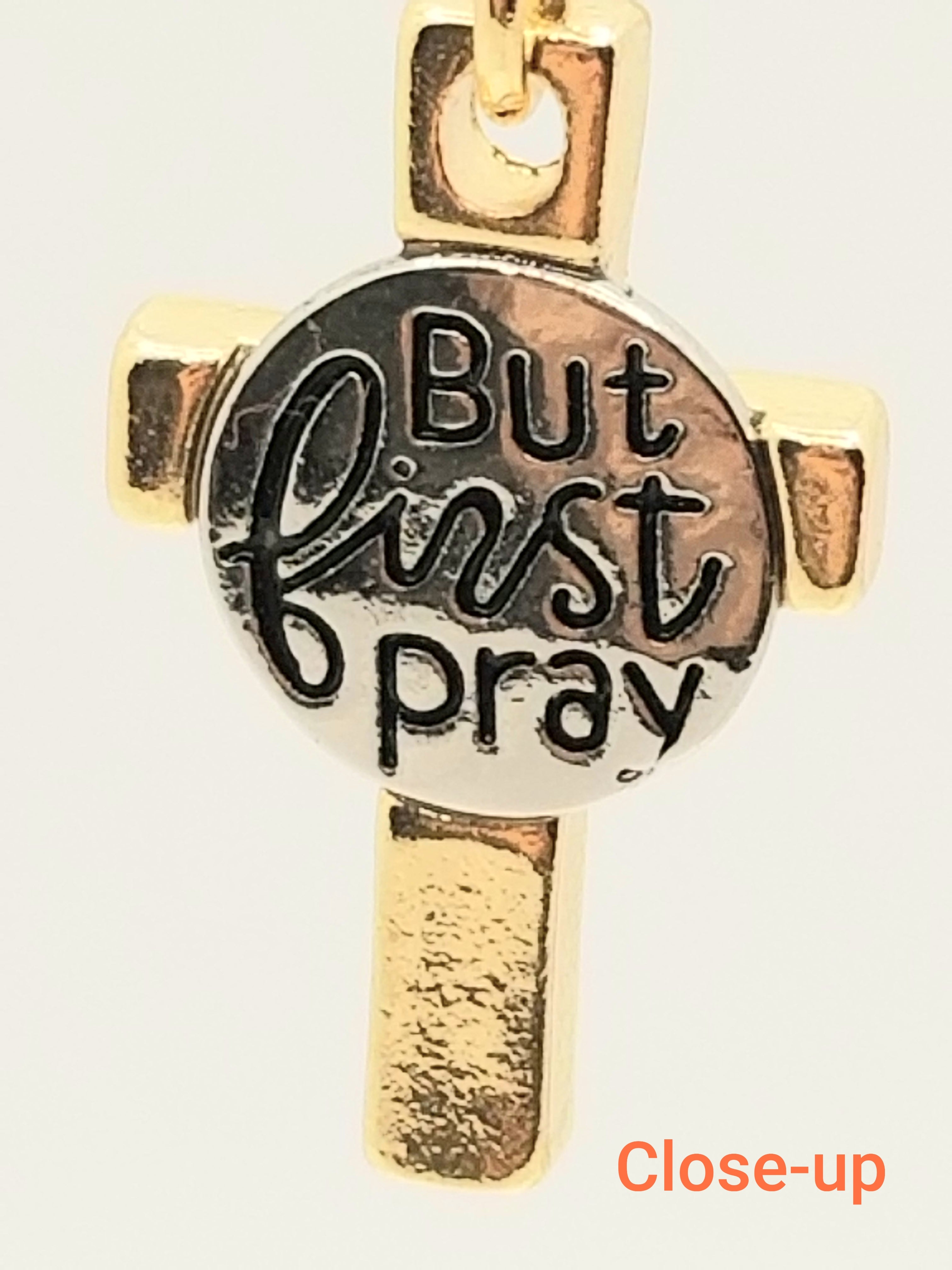 "But First Pray" Gold & Silver Tone Earrings