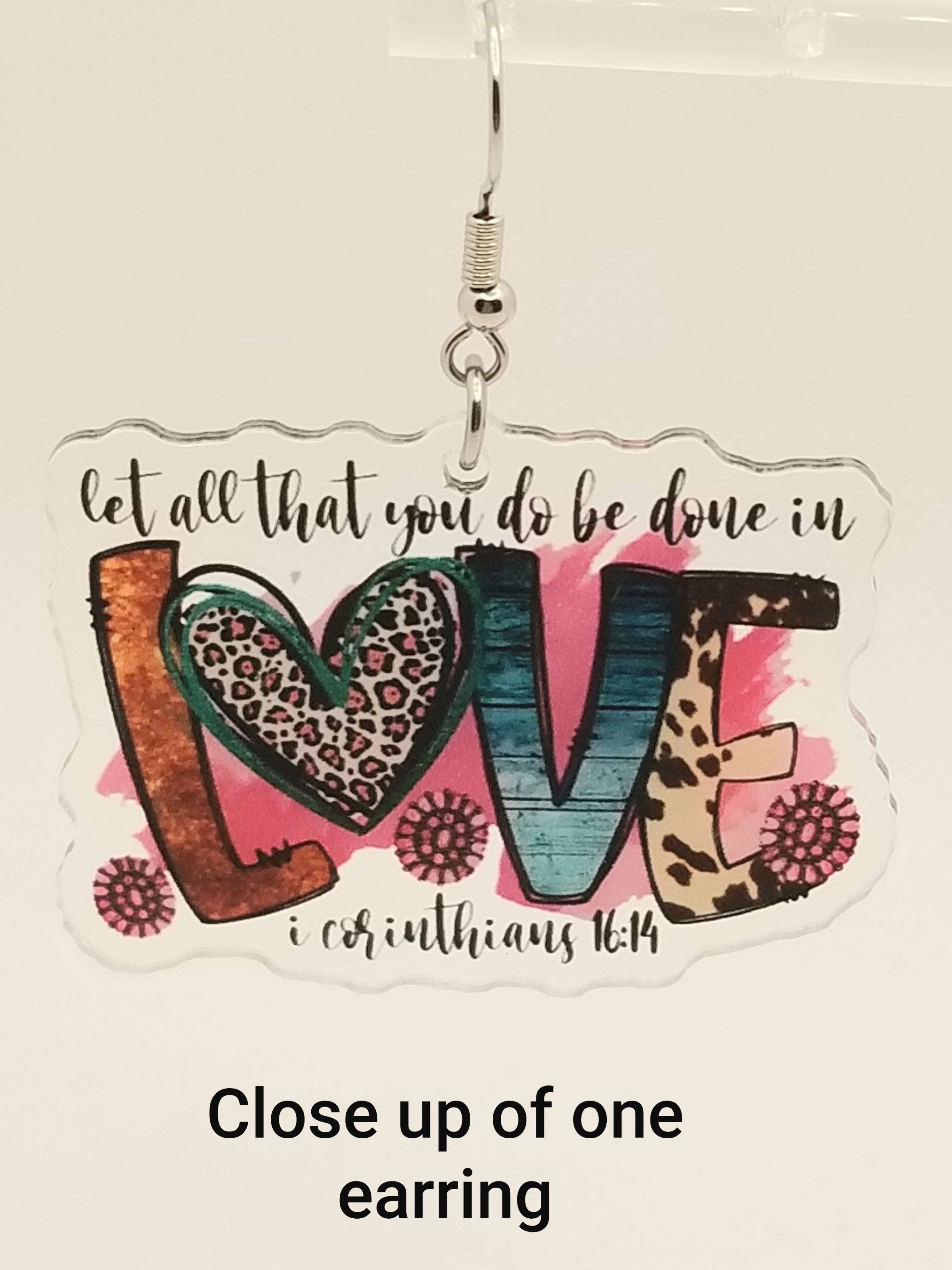 All That You Do - Done in LOVE Acrylic Earrings (faith-based)