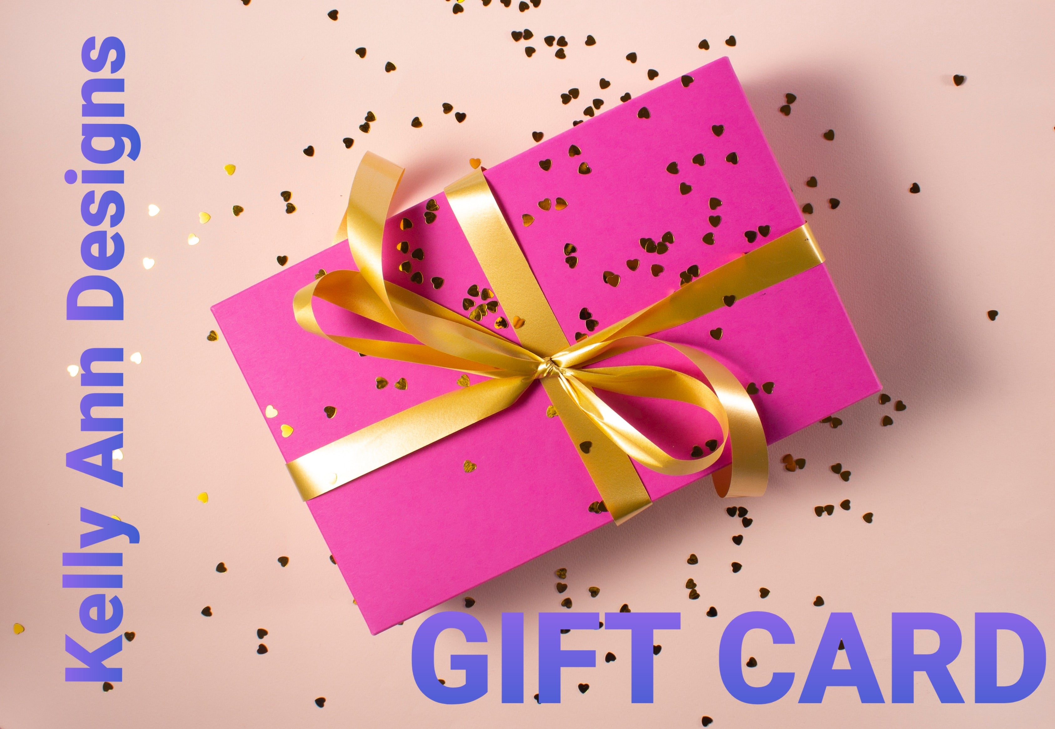 GIFT CARD for Kelly Ann Designs Store