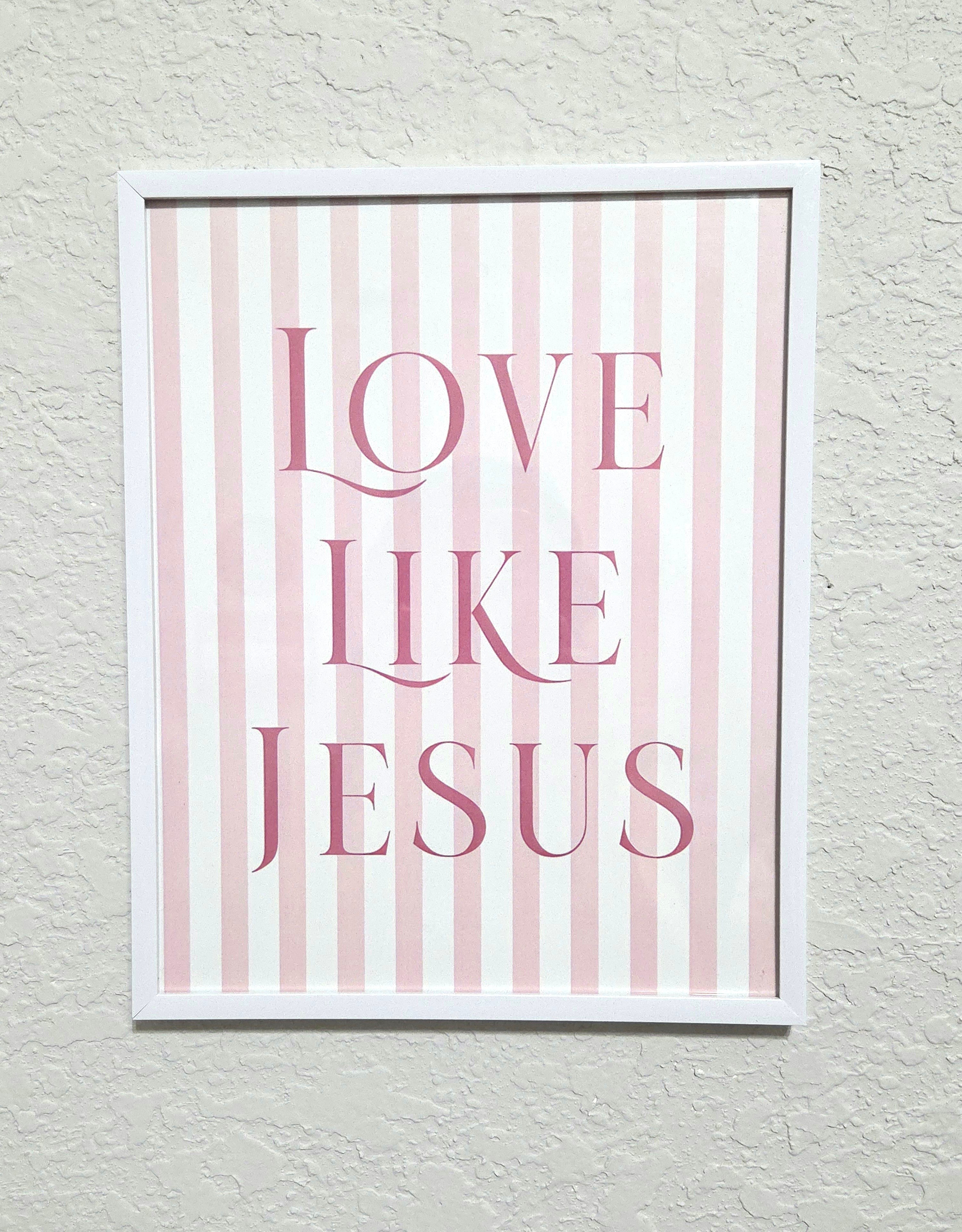 "Love Like Jesus" Framed Art Print (8"x10")