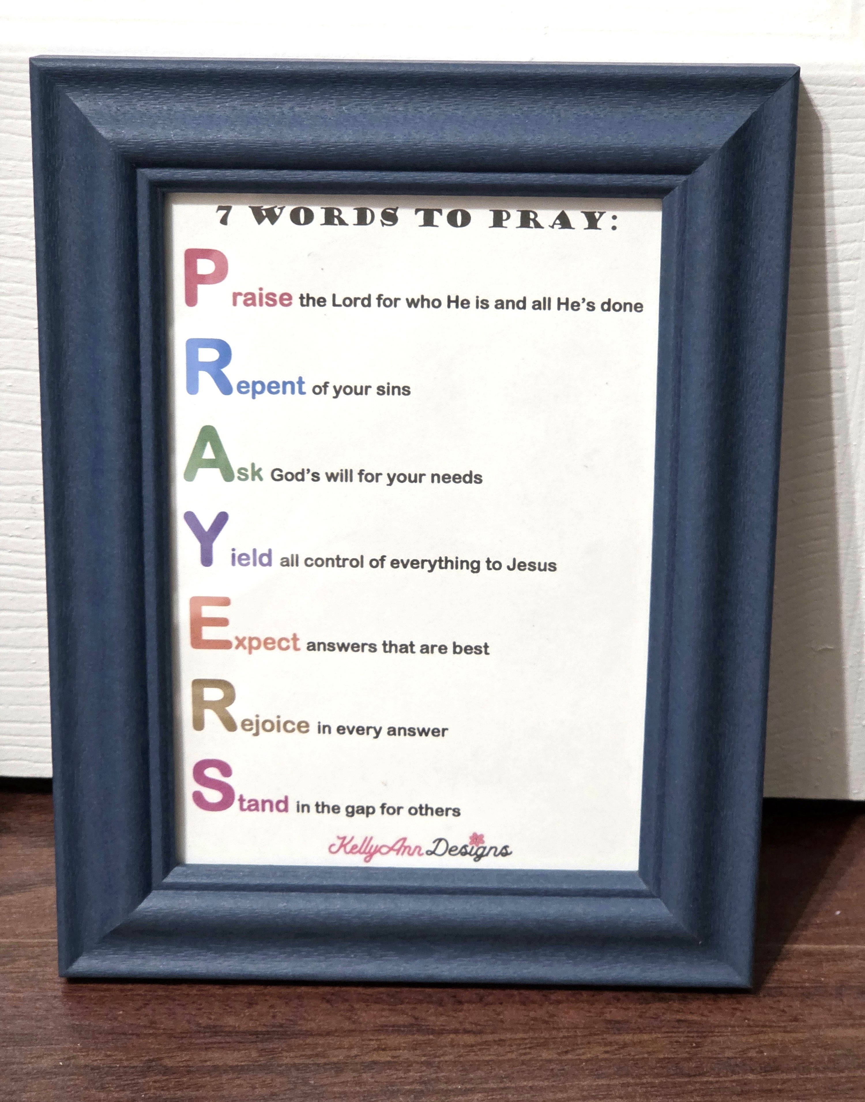 7 Words to Pray - 5x7 Biblical Teaching Frame (faith-based)